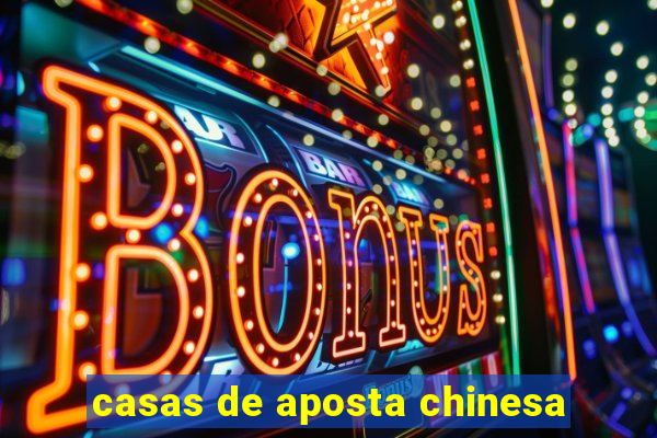 casas de aposta chinesa